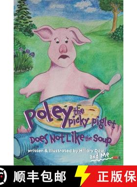 预订 Poley the Picky Piglet Does Not Like the Soup [9781732921276]