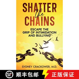 Grip Chains Bullying Shatter and 4周达 9781456655341 the Intimidation Escape
