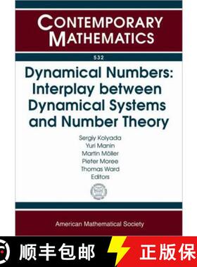 【3-4周达】Dynamical Numbers: Interplay between Dynamical Systems and Number Theory: Interplay Betwee... [9780821849583]