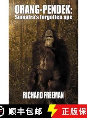 【3-4周达】Orang Pendek: Sumatra's Forgotten Ape [9781905723829]
