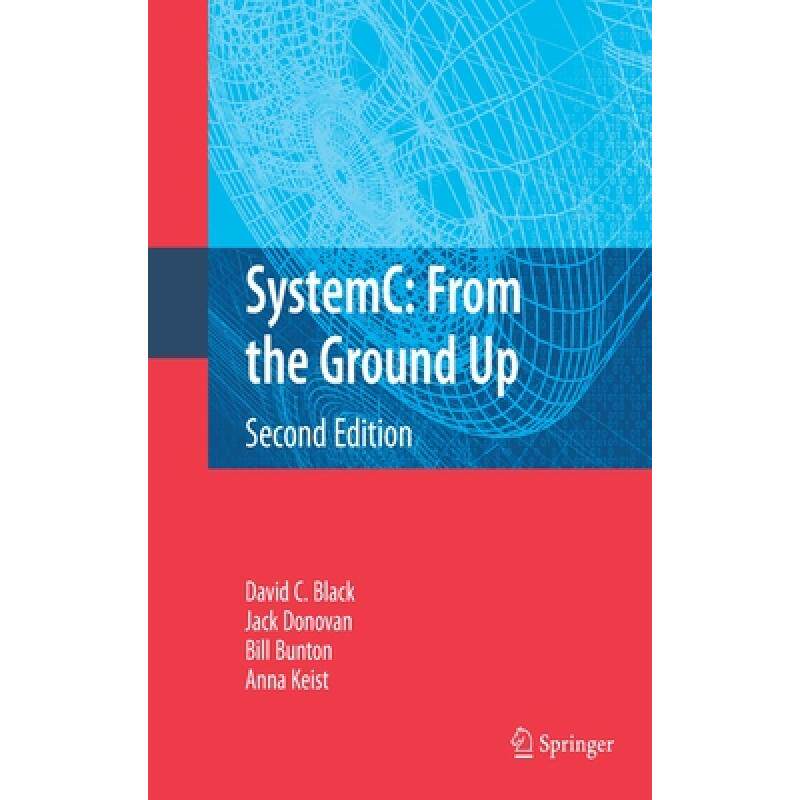 预订 systemc: from the ground up, second . [9780387699578]