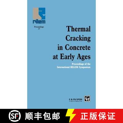 【3-4周达】精装 Thermal Cracking in Concrete at Early Ages : Proceedings of the International RILEM S... [9780419187103]
