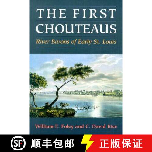 【3-4周达】The First Chouteaus – RIVER BARONS of EARLY ST. LOUIS [9780252068973]