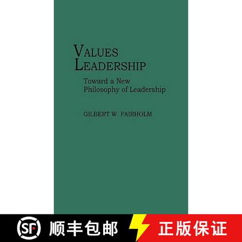 【3-4周达】精装 Values Leadership: Toward a New Philosophy of Leadership [9780275939977]