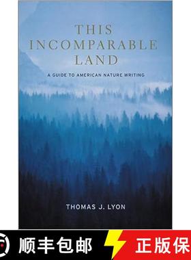 预订 This Incomparable Land: A Guide to American Nature Writing [9781571312563]