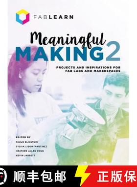 【3-4周达】Meaningful Making 2: Projects and Inspirations for Fab Labs and Makerspaces [9780999477625]