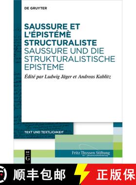【3-4周达】Saussure et l'épistémè structuraliste. Saussure und die strukturalistische Episteme [9783111018478]