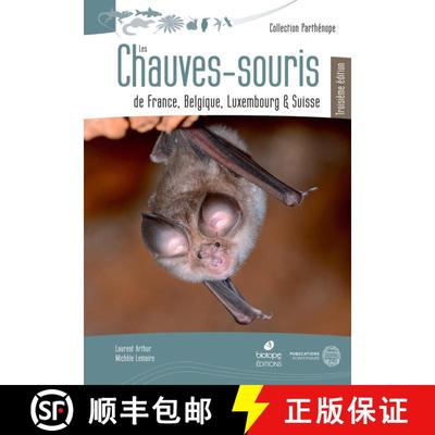 预订 Les Chauves-Souris de France, Belgique, Luxembourg & Suisse [Bats of France, Belgium, Luxembourg... [9782366622713]