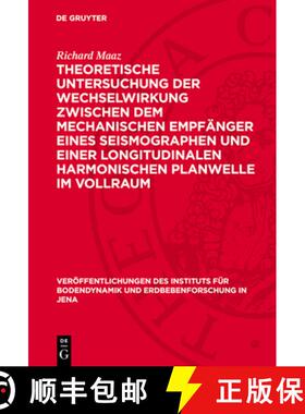 预订 Theoretische Untersuchung Der Wechselwirkung Zwischen Dem Mechanischen Empfänger Eines Seismogr... [9783112774120]