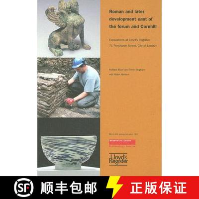 【3-4周达】Roman and Later Development East of the Forum and Cornhill: Excavations at Lloyd's Registe... [9781901992434]