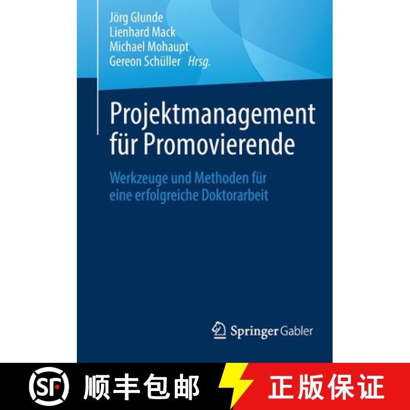 【3-4周达】Projektmanagement für Promovierende : Werkzeuge und Methoden für eine erfolgreiche Dokto... [9783662637319]