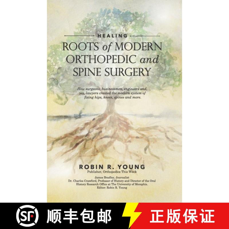 【3-4周达】Healing: The Roots of Modern Orthopedics and Spine Surgery [9780977964857]