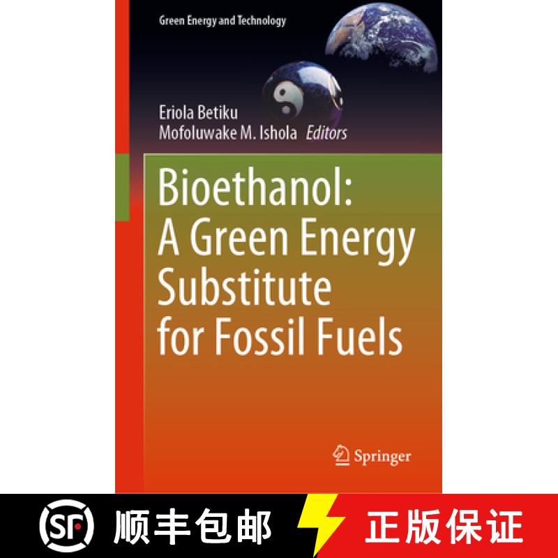 【3-4周达】Bioethanol: A Green Energy Substitute for Fossil Fuels [9783031365416]