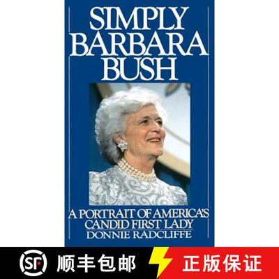 【3-4周达】精装 Simply Barbara Bush: A Portrait of America's Candid First Lady [9780446515535]