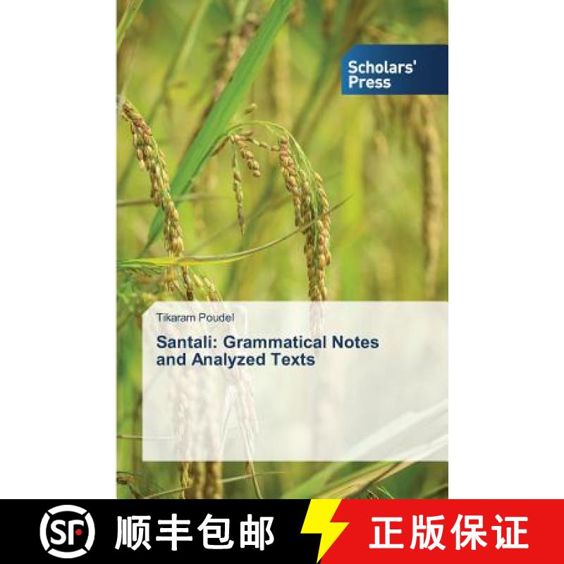 【3-4周达】Santali: Grammatical Notes and Analyzed Texts [9783639762808]