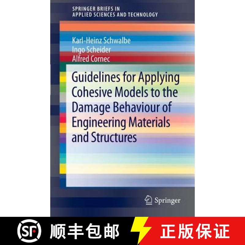 【3-4周达】Guidelines for Applying Cohesive Models to the Damage Behaviour of Engineering Materials a... [9783642294938]