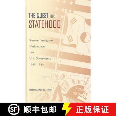 【3-4周达】精装 The Quest for Statehood: Korean Immigrant Nationalism and U.S. Sovereignty, 1905-1945 [9780195369991]