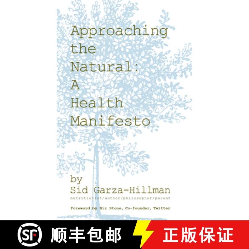 【3-4周达】Approaching the Natural: A Health Manifesto [9781937359355]