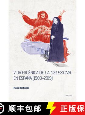 【3-4周达】Vida Escénica de la Celestina En La España Posfranquista, 1976-2016 [9781787071995]