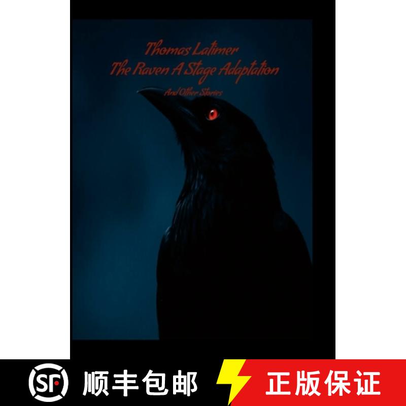 【2-3周达】The Raven A Stage Adaptation: And Other Stories [9781304264244]