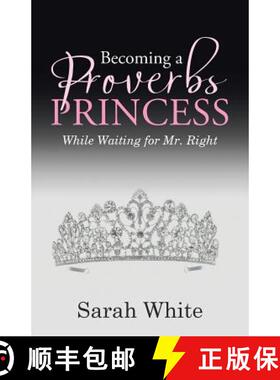 【3-4周达】Becoming a Proverbs Princess: While Waiting for Mr. Right [9781512768763]