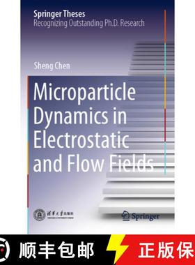 【3-4周达】Microparticle Dynamics in Electrostatic and Flow Fields [9789811608452]
