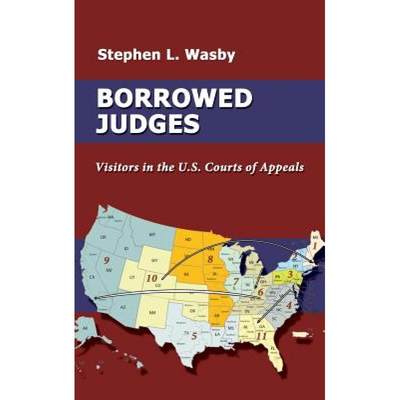 【4周达】Borrowed Judges: Visitors in the U.S. Courts of Appeals [9781610273855]