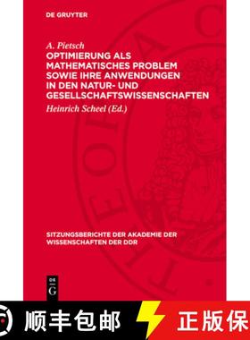 预订 Optimierung ALS Mathematisches Problem Sowie Ihre Anwendungen in Den Natur- Und Gesellschaftswis... [9783112723920]