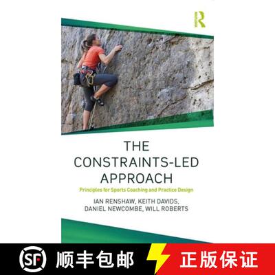 【3-4周达】The Constraints-Led Approach : Principles for Sports Coaching and Practice Design [9781138104075]