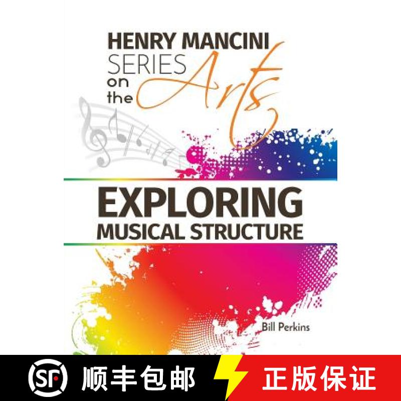 【3-4周达】Henry Mancini Series on the Arts: Exploring Musical Structure [9780692534229]