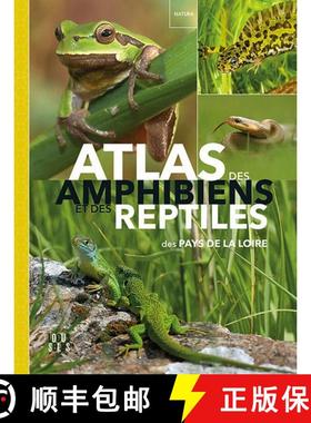 预订 Atlas des Amphibiens et des Reptiles des Pays de la Loire [Atlas of Amphibians and Reptiles of P... [9782368333501]