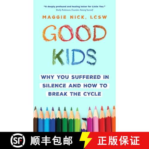 【3-4周达】Good Kids: Why You Suffered in Silence and How to Break the Cycle with Your Kids [9781399821254]