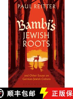 【3-4周达】Bambi's Jewish Roots and Other Essays on German-Jewish Culture: Essays on German-Jewish Cu... [9781441166852]