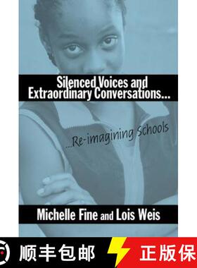 【3-4周达】Silenced Voices and Extraordinary Conversations: Re-Imagining Schools [9780807742846]