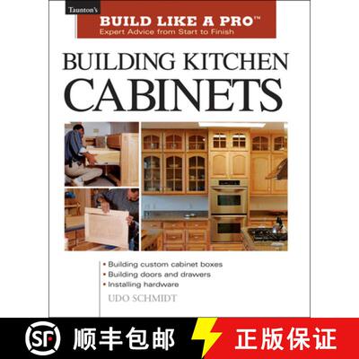 【3-4周达】Building Kitchen Cabinets: The Essential Guide for Woodworkers and DIY Enthusiasts [9781561584703]