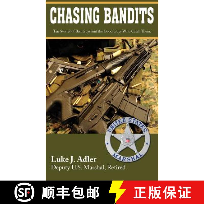 【3-4周达】Chasing Bandits: Ten Stories of Bad Guys and the Good Guys Who Catch Them [9780990410119]