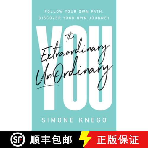 【3-4周达】The Extraordinary UnOrdinary You: Follow Your Own Path, Discover Your Own Journey [9781544509334]