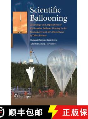 【3-4周达】Scientific Ballooning : Technology and Applications of Exploration Balloons Floating in th... [9780387097251]