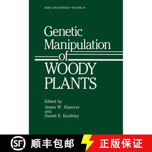 【3-4周达】精装 Genetic Manipulation of Woody Plants (Basic Life Sciences, Vol 44) [9780306428159]