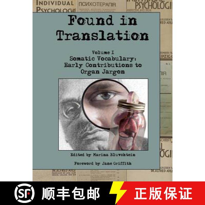 【3-4周达】Found in Translation. Volume I. Somatic Vocabulary: Early Contributions to Organ Jargon [9781329983403]