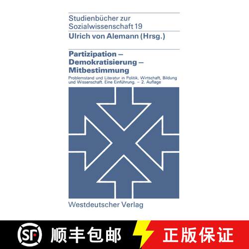 【3-4周达】Partizipation -- Demokratisierung -- Mitbestimmung: Problemstellung Und Literatur in Polit... [9783531212654]