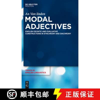 预订 Modal Adjectives: English Deontic and Evaluative Constructions in Diachrony and Synchrony [9783110252934]