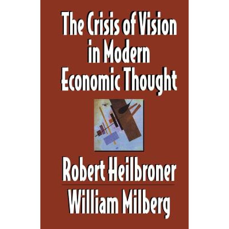 预订 the crisis of vision in modern econo. [9780521497749]