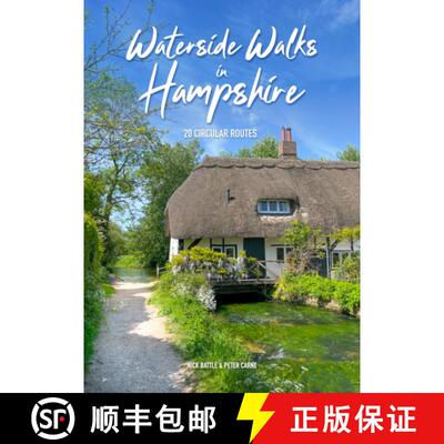 【3-4周达】Waterside Walks in Hampshire: 20 Circular Walking Routes (New Edition) [9781846743399]