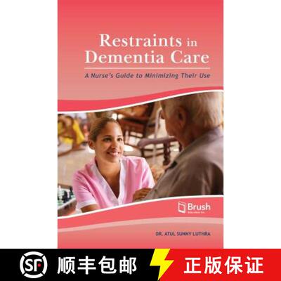 【3-4周达】Restraints in Dementia Care: A Nurse's Guide to Minimizing Their Use [9781550597998]