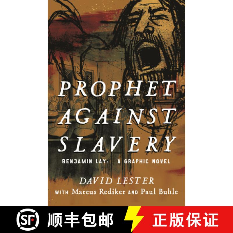 【3-4周达】Prophet Against Slavery: Benjamin Lay, A Graphic History [9780807081792]