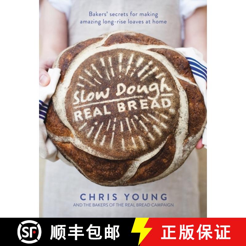 【3-4周达】Slow Dough: Real Bread: Bakers' Secrets for Making Amazing Long-Rise Loaves at Home [9781848997370]