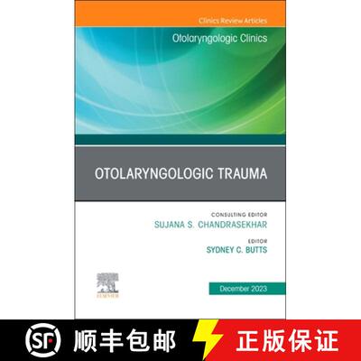【3-4周达】精装 Otolaryngologic Trauma, an Issue of Otolaryngologic Clinics of North America: Volume ... [9780443183713]