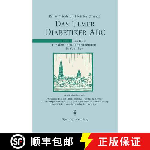 【3-4周达】Das Ulmer Diabetiker ABC: Teil 1: Ein Kurs für den insulinspritzenden Diabetiker [9783540516392]