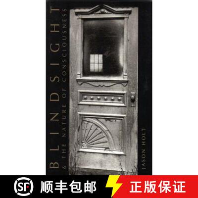 【3-4周达】Blindsight and the Nature of Consciousness [9781551113517]